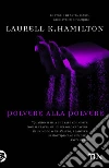 Polvere alla polvere: Un'avventura di Anita Blake. E-book. Formato EPUB ebook di Laurell K. Hamilton