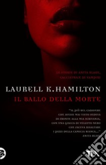 Il ballo della morte: Un'avventura di Anita Blake. E-book. Formato EPUB ebook di Laurell K. Hamilton