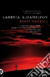 Resti mortali: Un'avventura di Anita Blake. E-book. Formato PDF ebook di Laurell K. Hamilton