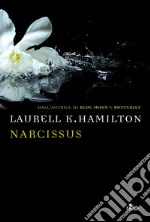 Narcissus: Un'avventura di Anita Blake. E-book. Formato EPUB ebook