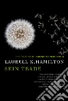 Skin Trade: Un'avventura di Anita Blake. E-book. Formato EPUB ebook di Laurell K. Hamilton