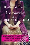 Le parole del nostro destino. E-book. Formato EPUB ebook di Beatriz Williams