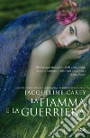 La fiamma e la guerriera. E-book. Formato EPUB ebook