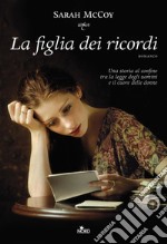 La figlia dei ricordi. E-book. Formato EPUB ebook