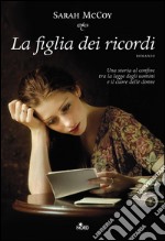 La figlia dei ricordi. E-book. Formato PDF ebook