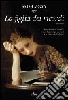 La figlia dei ricordi. E-book. Formato PDF ebook