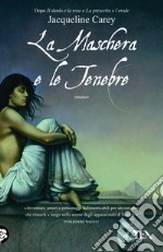 La maschera e le tenebre: Le storie di Terre d'Ange - La saga di Phèdre [vol. 3]. E-book. Formato EPUB ebook