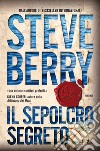 Il sepolcro segreto. E-book. Formato EPUB ebook di Steve Berry