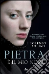 Pietra è il mio nome. E-book. Formato PDF ebook
