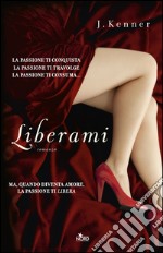 Liberami: The Stark Trilogy 1. E-book. Formato EPUB ebook