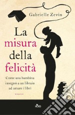 La misura della felicità. E-book. Formato EPUB ebook