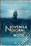 Novemila giorni e una sola notte. E-book. Formato EPUB ebook