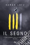 Il segno. E-book. Formato EPUB ebook