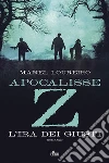 Apocalisse Z - L'ira dei giusti. E-book. Formato PDF ebook di Manuel Loureiro