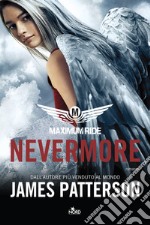 Maximum Ride: Nevermore. E-book. Formato EPUB ebook