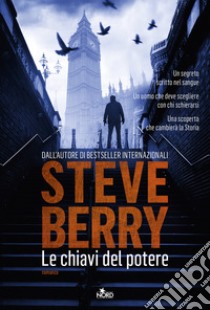 Le chiavi del potere: Un'avventura di Cotton Malone. E-book. Formato EPUB ebook di Steve Berry