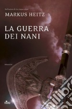 La guerra dei nani: La saga dei nani 2. E-book. Formato EPUB ebook