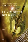 La vendetta dei nani: La saga dei nani 3. E-book. Formato PDF ebook di Markus Heitz
