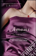 Amami: The Stark Trilogy 3. E-book. Formato EPUB ebook