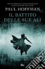 Il battito delle sue ali: Trilogia della Mano Sinistra di Dio [vol. 3]. E-book. Formato EPUB ebook