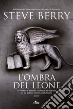 L'ombra del leone: Un'avventura di Cotton Malone. E-book. Formato EPUB ebook