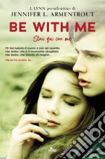 Be With Me. Stai qui con me: La serie di Ti aspettavo. E-book. Formato EPUB ebook