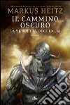 Il cammino oscuro - la vendetta degli albi: La saga degli Albi 3. E-book. Formato EPUB ebook