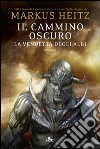 Il cammino oscuro - la vendetta degli albi: La saga degli Albi 3. E-book. Formato PDF ebook