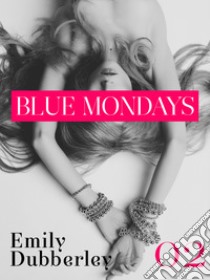 Blue Mondays - 2. E-book. Formato EPUB ebook di Emily Dubberley
