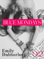 Blue Mondays - 2. E-book. Formato EPUB ebook