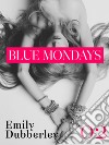 Blue Mondays - 2. E-book. Formato EPUB ebook