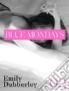 Blue Mondays - 3. E-book. Formato EPUB ebook