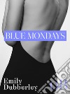 Blue Mondays - 8. E-book. Formato EPUB ebook