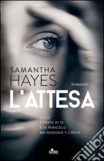 L'attesa. E-book. Formato PDF ebook di Samantha Hayes