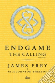 Endgame. The Calling. E-book. Formato EPUB ebook di James Frey