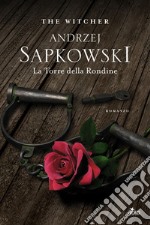 La Torre della Rondine: The Witcher 6. E-book. Formato EPUB ebook