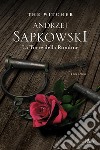 La Torre della Rondine: The Witcher 6. E-book. Formato PDF ebook di Andrzej Sapkowski