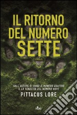 Il ritorno del numero sette: Lorien Legacies [vol. 5]. E-book. Formato EPUB ebook