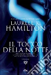 Il tocco della notte: Un'indagine di Merry Gentry, investigatrice del soprannaturale. E-book. Formato EPUB ebook