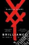 Brilliance. La formula del potere. E-book. Formato PDF ebook di Marcus Sakey