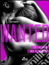Wanted - Edizione Italiana: La Trilogia del desiderio #1. E-book. Formato PDF ebook di J. Kenner