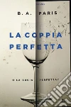 La coppia perfetta. E-book. Formato EPUB ebook