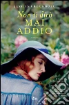 Non ti dirò mai addio. E-book. Formato EPUB ebook di Jessica Brockmole