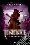 La chiave delle tenebre: La saga dei Tre Regni [vol. 3]. E-book. Formato EPUB ebook