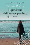 Il quaderno dell'amore perduto. E-book. Formato PDF ebook di Valerie Perrin