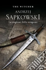 La stagione delle tempeste: The Witcher 8. E-book. Formato EPUB ebook