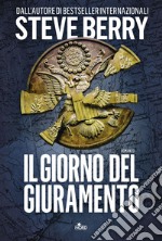 Il giorno del giuramento: Un'avventura di Cotton Malone. E-book. Formato EPUB ebook