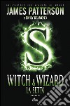 Witch & wizard - La setta. E-book. Formato EPUB ebook