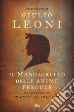 Il manoscritto delle anime perdute: Un'indagine di Dante Alighieri. E-book. Formato EPUB ebook