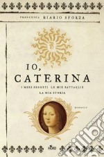 Io, Caterina. E-book. Formato EPUB ebook